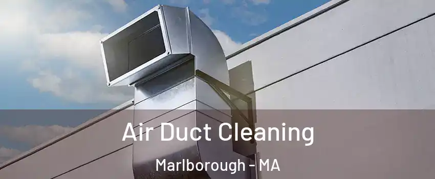  Air Duct Cleaning Marlborough - MA
