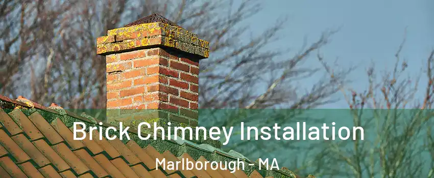  Brick Chimney Installation Marlborough - MA