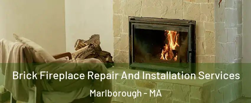  Brick Fireplace Repair And Installation Services Marlborough - MA
