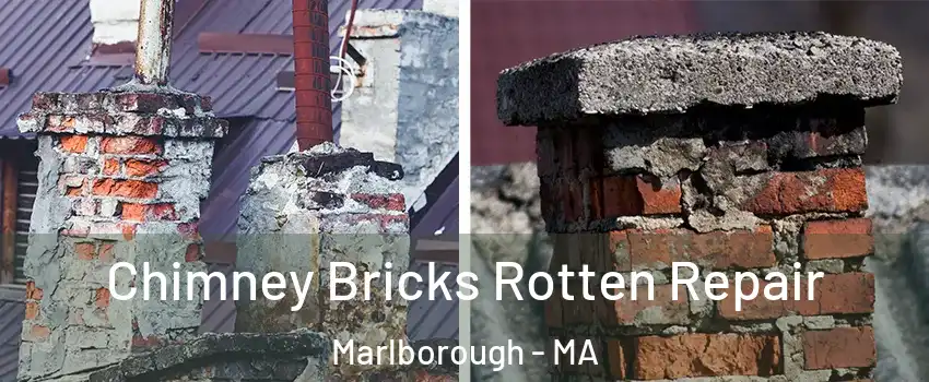  Chimney Bricks Rotten Repair Marlborough - MA