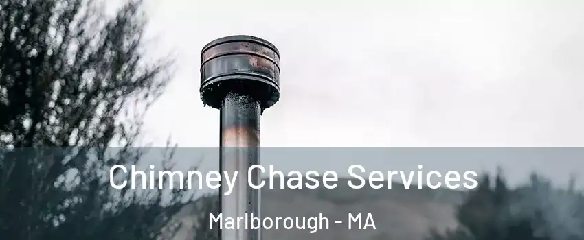  Chimney Chase Services Marlborough - MA