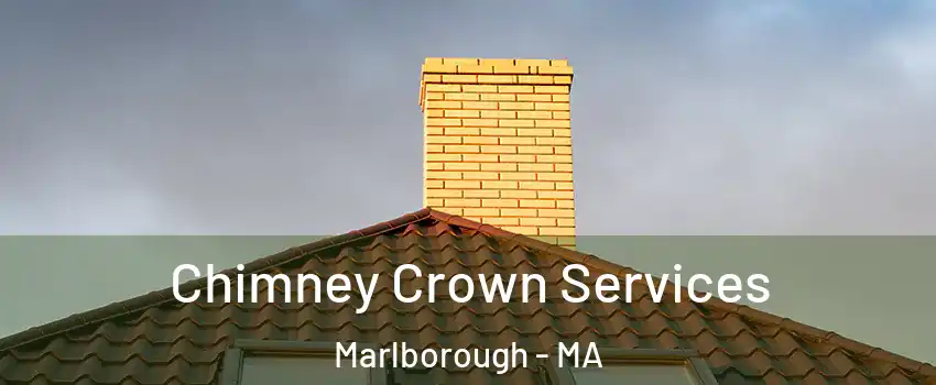 Chimney Crown Services Marlborough - MA