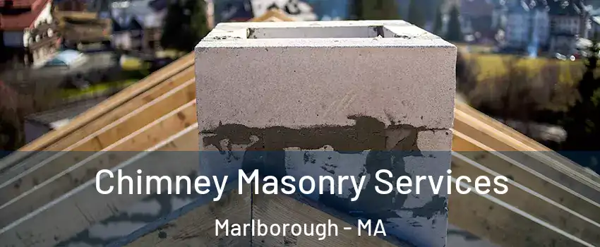  Chimney Masonry Services Marlborough - MA
