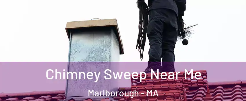  Chimney Sweep Near Me Marlborough - MA