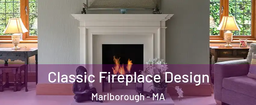 Classic Fireplace Design Marlborough - MA