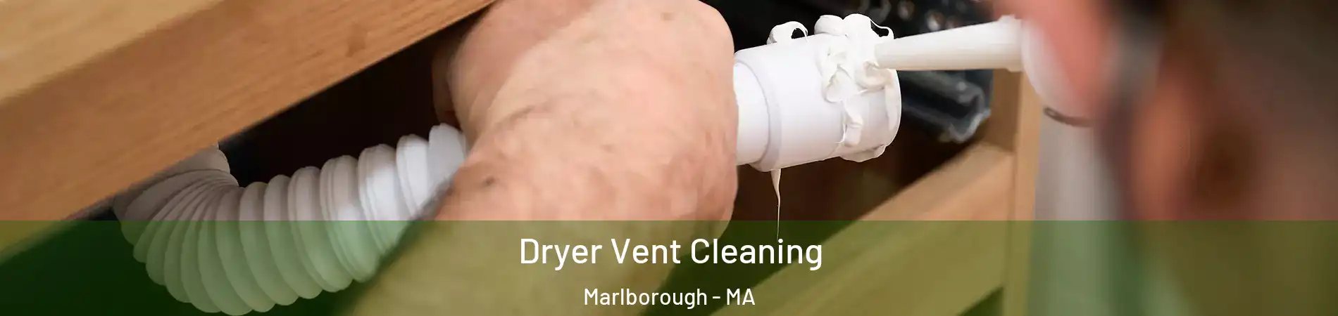  Dryer Vent Cleaning Marlborough - MA