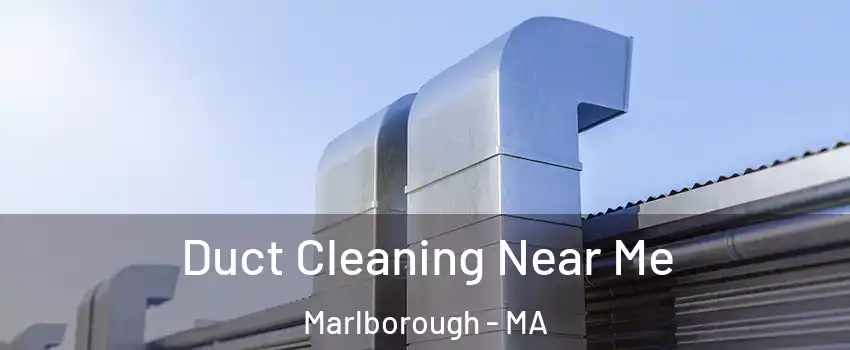  Duct Cleaning Near Me Marlborough - MA
