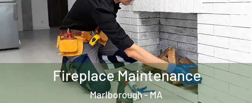  Fireplace Maintenance Marlborough - MA