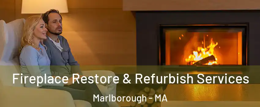  Fireplace Restore & Refurbish Services Marlborough - MA