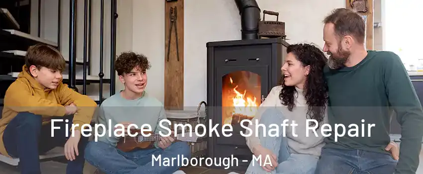  Fireplace Smoke Shaft Repair Marlborough - MA
