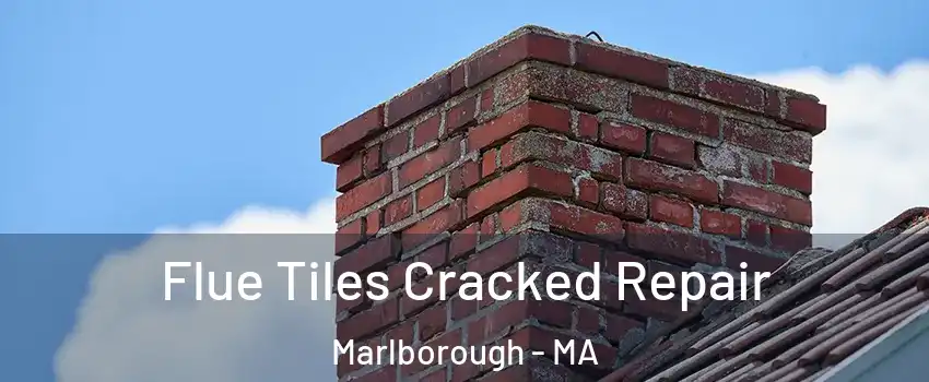  Flue Tiles Cracked Repair Marlborough - MA