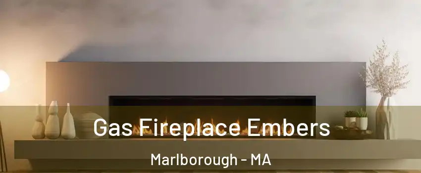 Gas Fireplace Embers Marlborough - MA