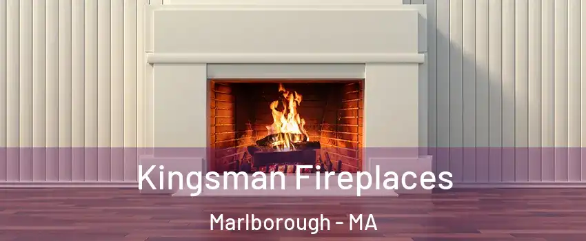  Kingsman Fireplaces Marlborough - MA