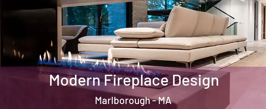  Modern Fireplace Design Marlborough - MA