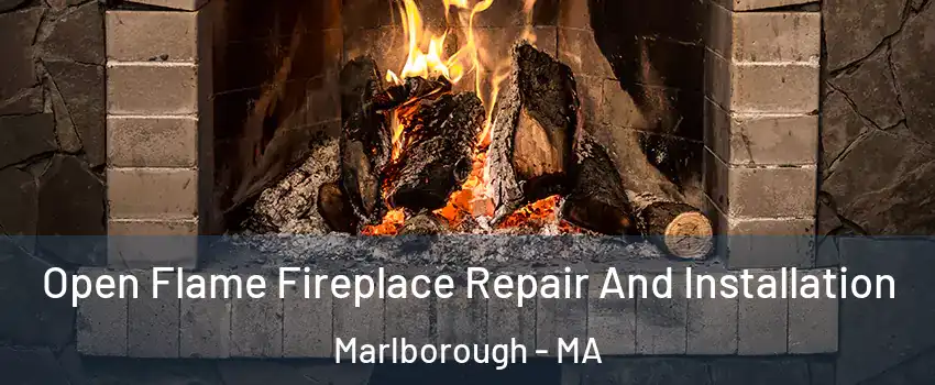  Open Flame Fireplace Repair And Installation Marlborough - MA