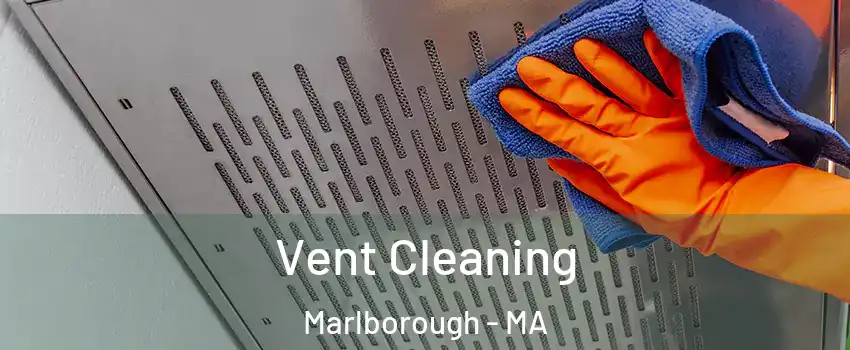  Vent Cleaning Marlborough - MA