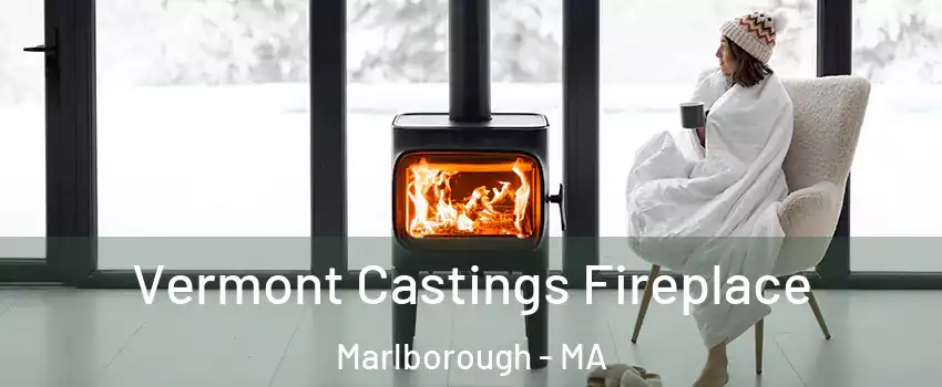  Vermont Castings Fireplace Marlborough - MA
