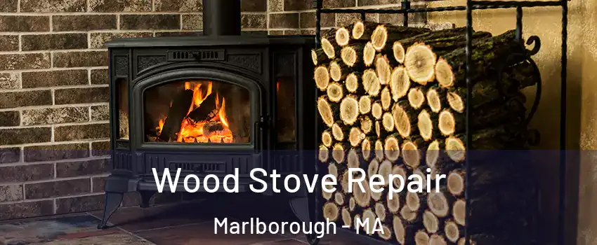  Wood Stove Repair Marlborough - MA